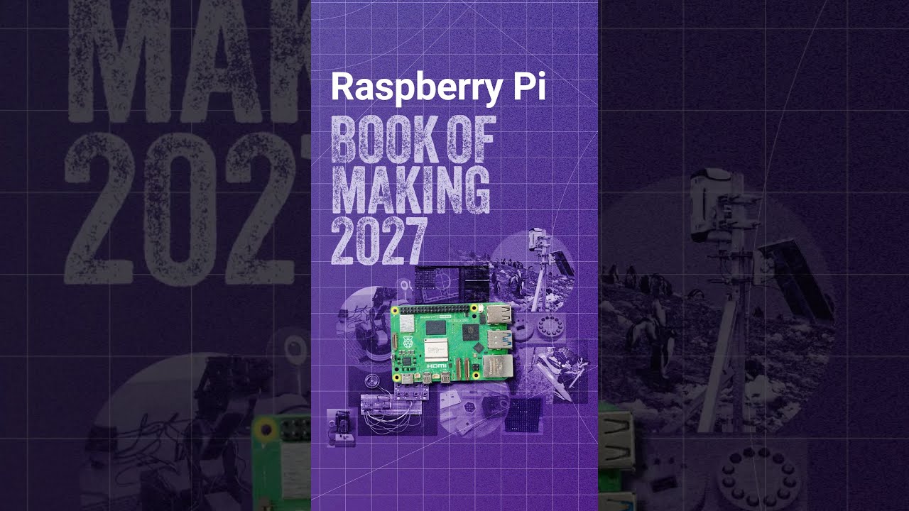 Raspberry Pi Book of Making 2027