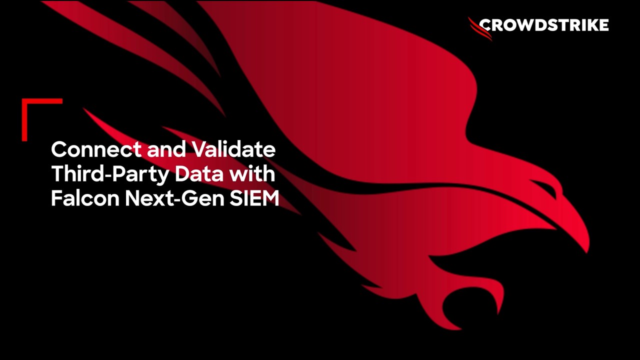 Connect and Validate Third-Party Data with Falcon Next-Gen SIEM
