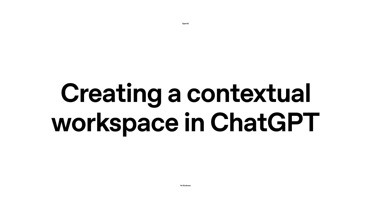 Creating a contextual workspace in ChatGPT