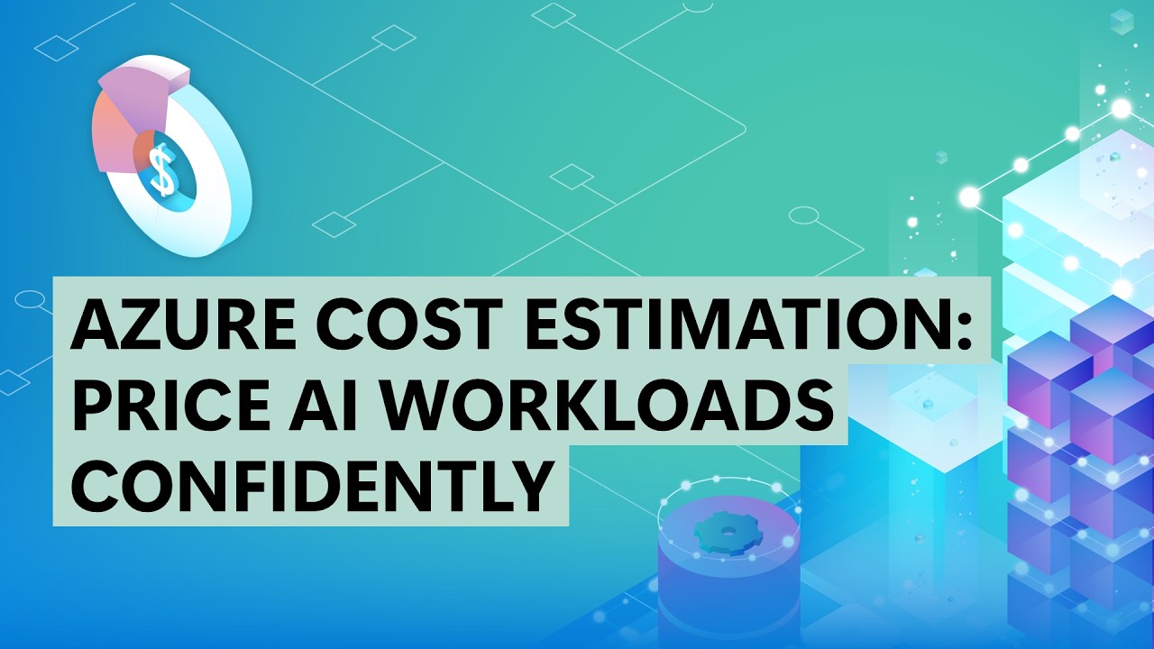 Azure Cost Estimation: Price AI Workloads Confidently