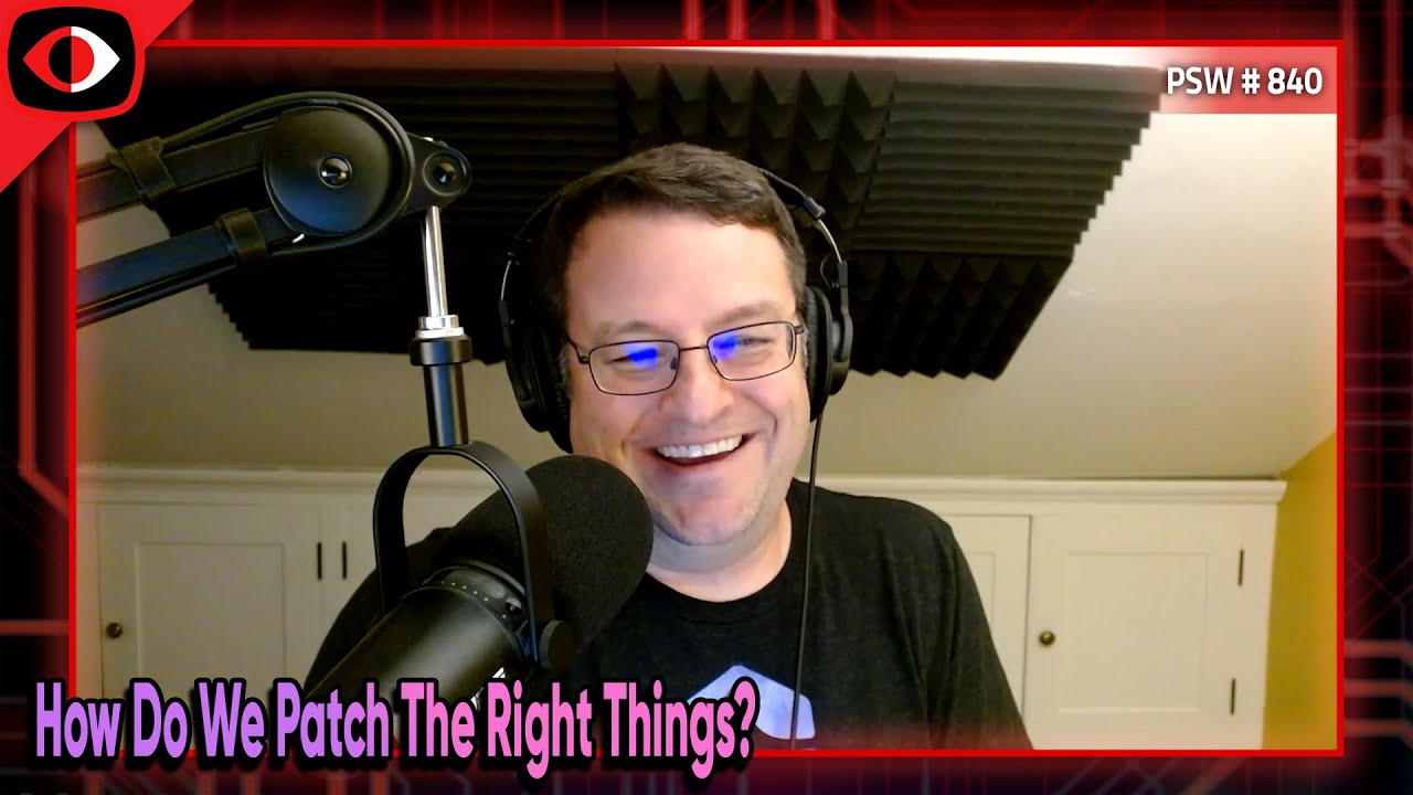 How do we patch the right things? - PSW #840