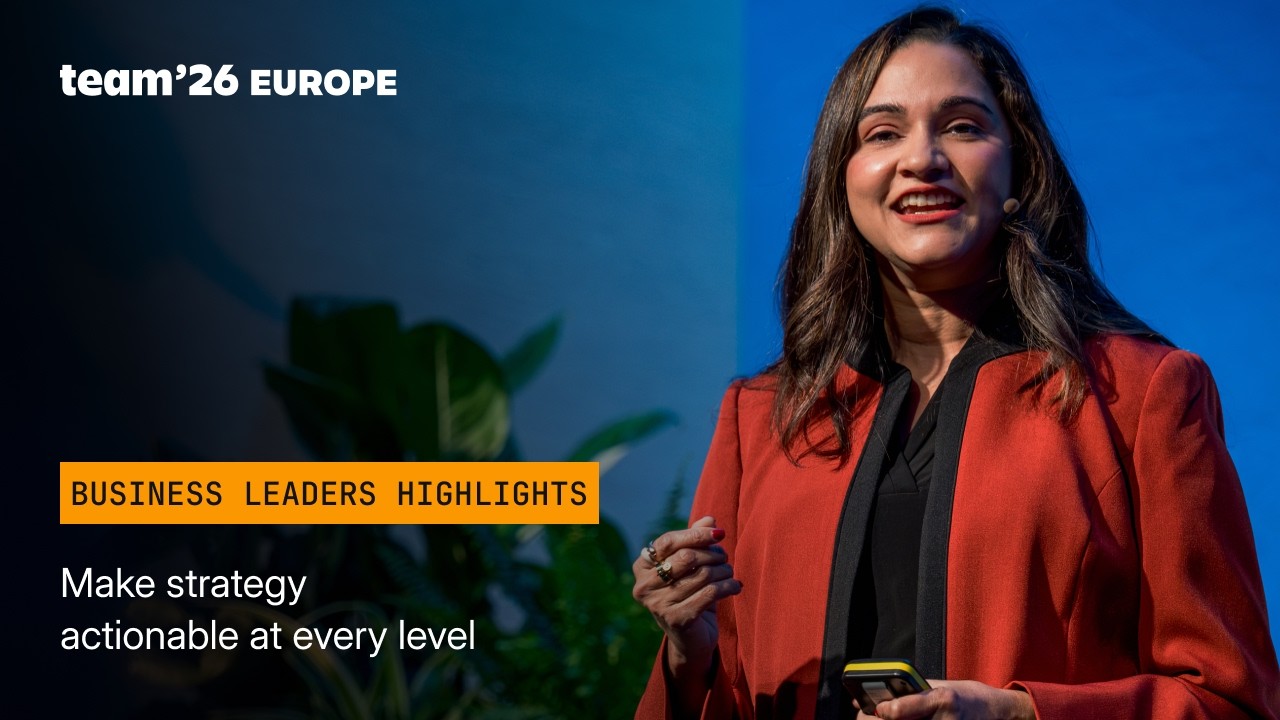 Business Leaders Highlights Reel | Team '26 Europe | Atlassian