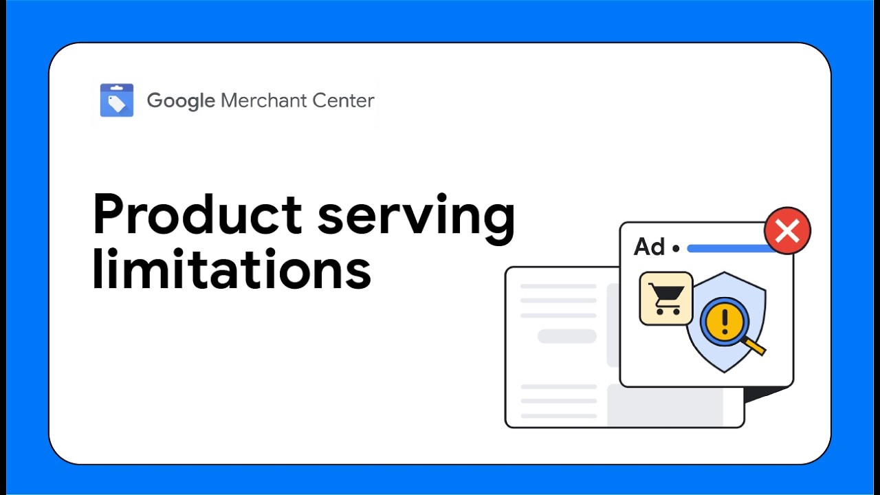 Google Merchant Center: Fix Serving Limitations (Policy Guide)
