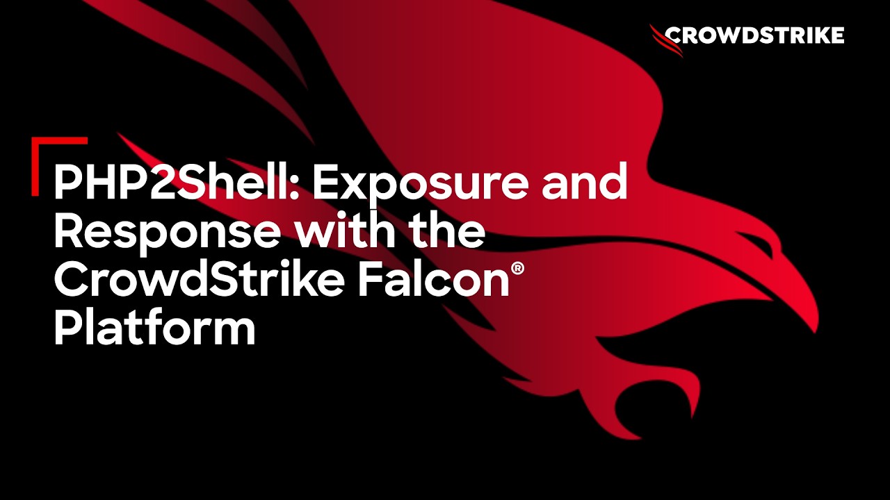 PHP2Shell: Exposure and Response with the CrowdStrike Falcon Platform