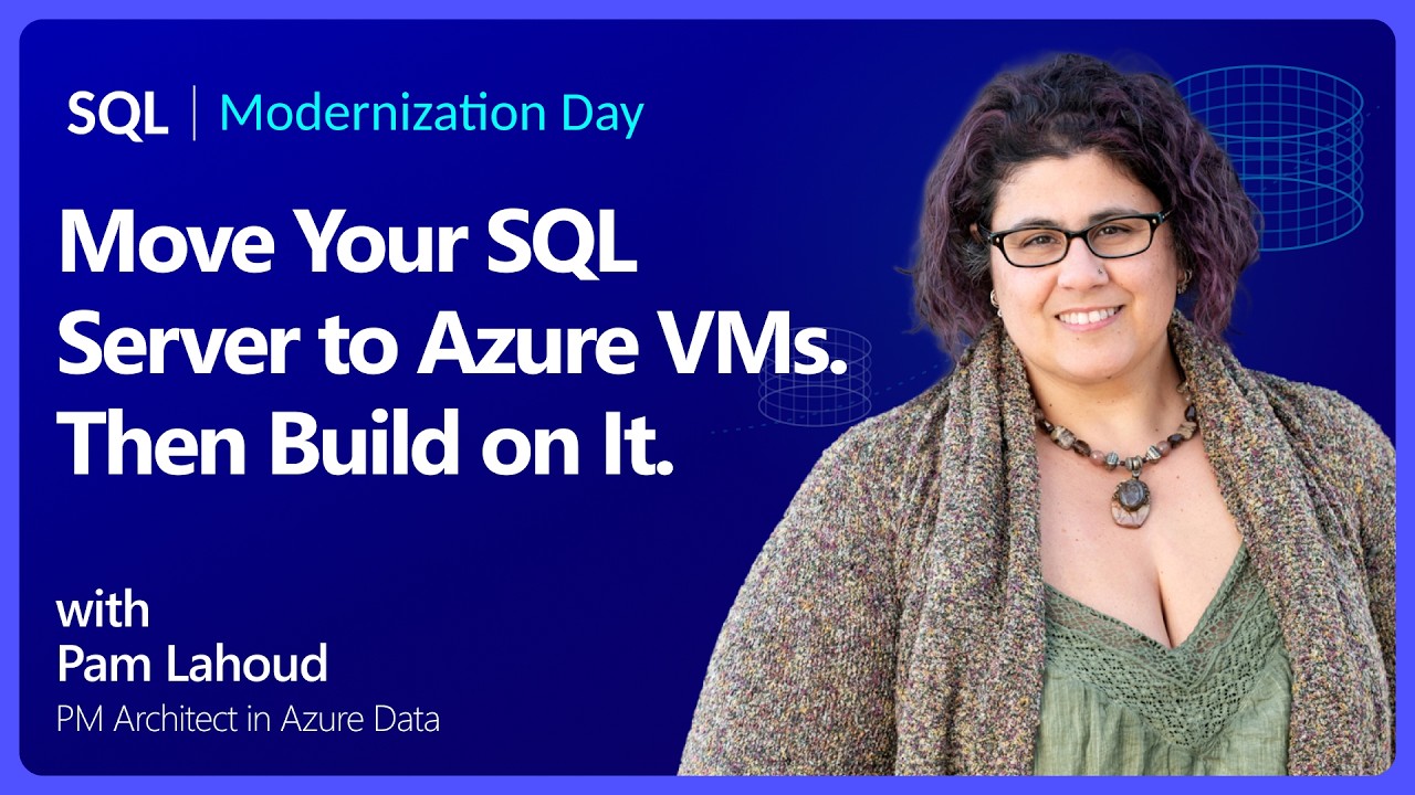 Move Your SQL Server to Azure VMs. Then Build on It.