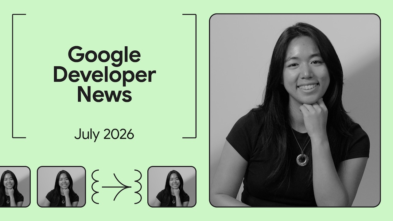 Android Studio Quail 2, the Build with Gemini XPRIZE, and more! - Google Developer News July 2026