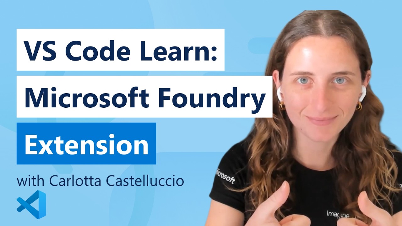 VS Code Learn: Microsoft Foundry Extension in VS Code