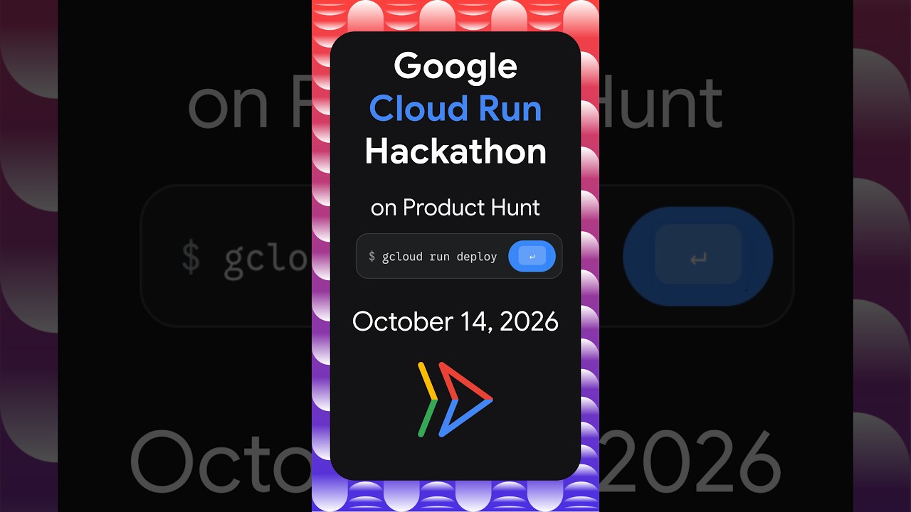 Run, hunt, hack: Join the Cloud Run hackathon on product hunt