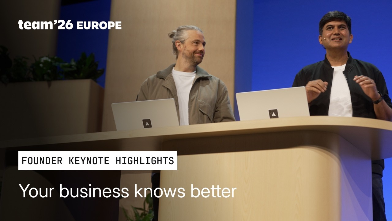 Highlight Founder Keynote: Your business knows better | Team '26 Europe