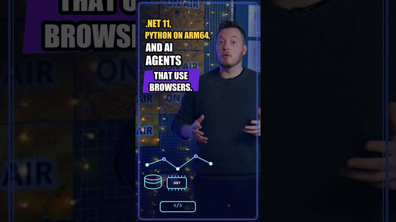 .NET 11, Python on Arm64, and AI Agents That Use Browsers
