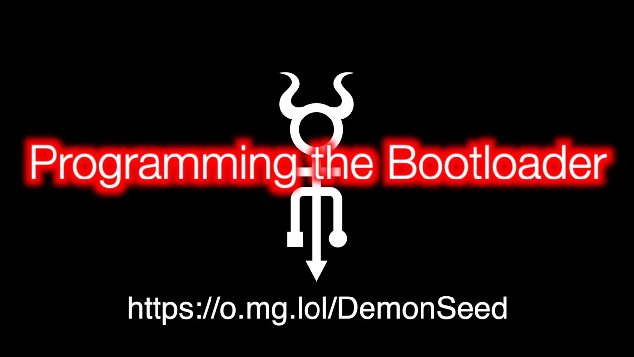 O.MG DemonSeed EDU - Ep3 - Programming the Bootloader