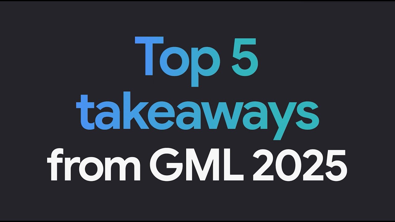 #GML2025 Recap