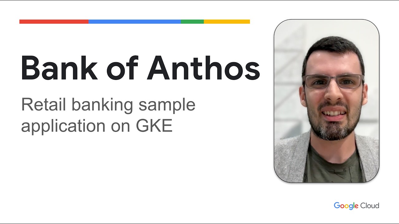 Modernize Enterprise Apps on GKE: Getting Started with Bank of Anthos