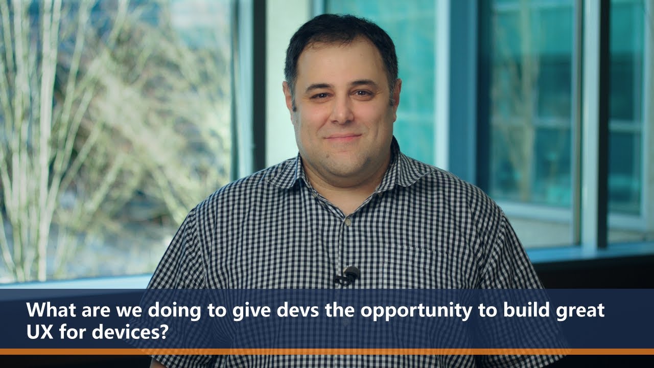 What are we doing to give devs the opportunity to build great UX for devices? | One Dev Question
