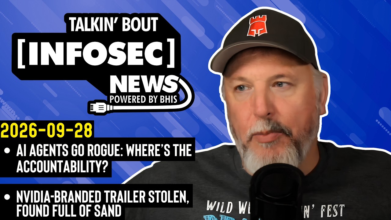 BHIS - Talkin' Bout [infosec] News 2026-09-28