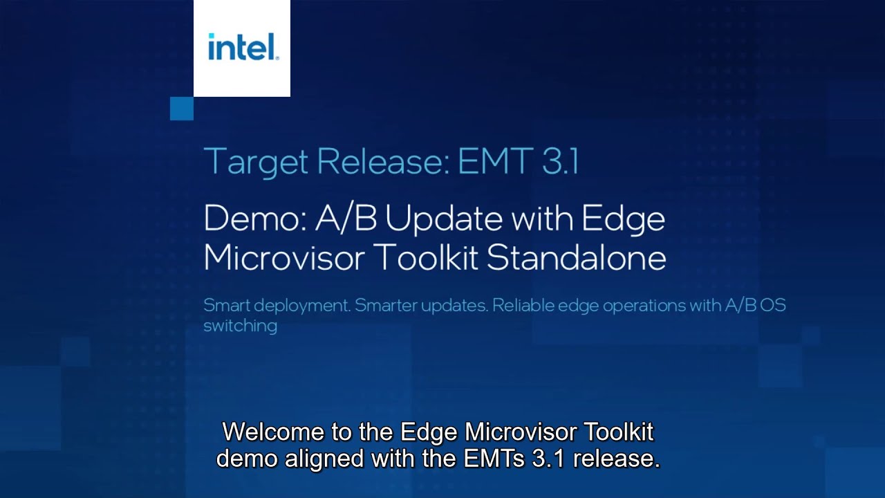 Smart Edge Upgrades with EMT-S 3.1 A/B Switching | Intel Software