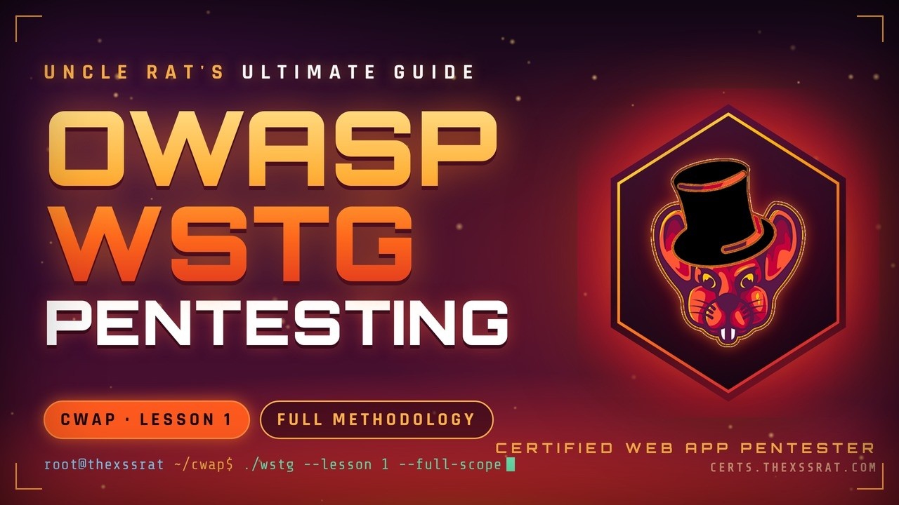 Uncle Rat's Ultimate Guide to OWASP WSTG pentesting - CWAP lesson 1