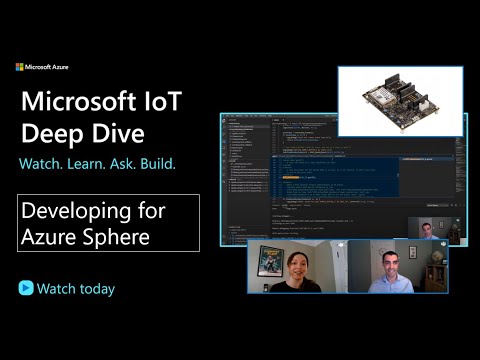 IoT Show - Deep Dive: Developing with Azure Sphere