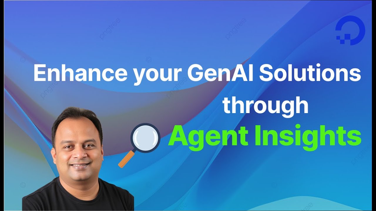 Enhance Your GenAI Solutions through Agent Insights