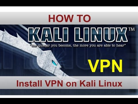 Installing and configuring VPN on Kali Linux