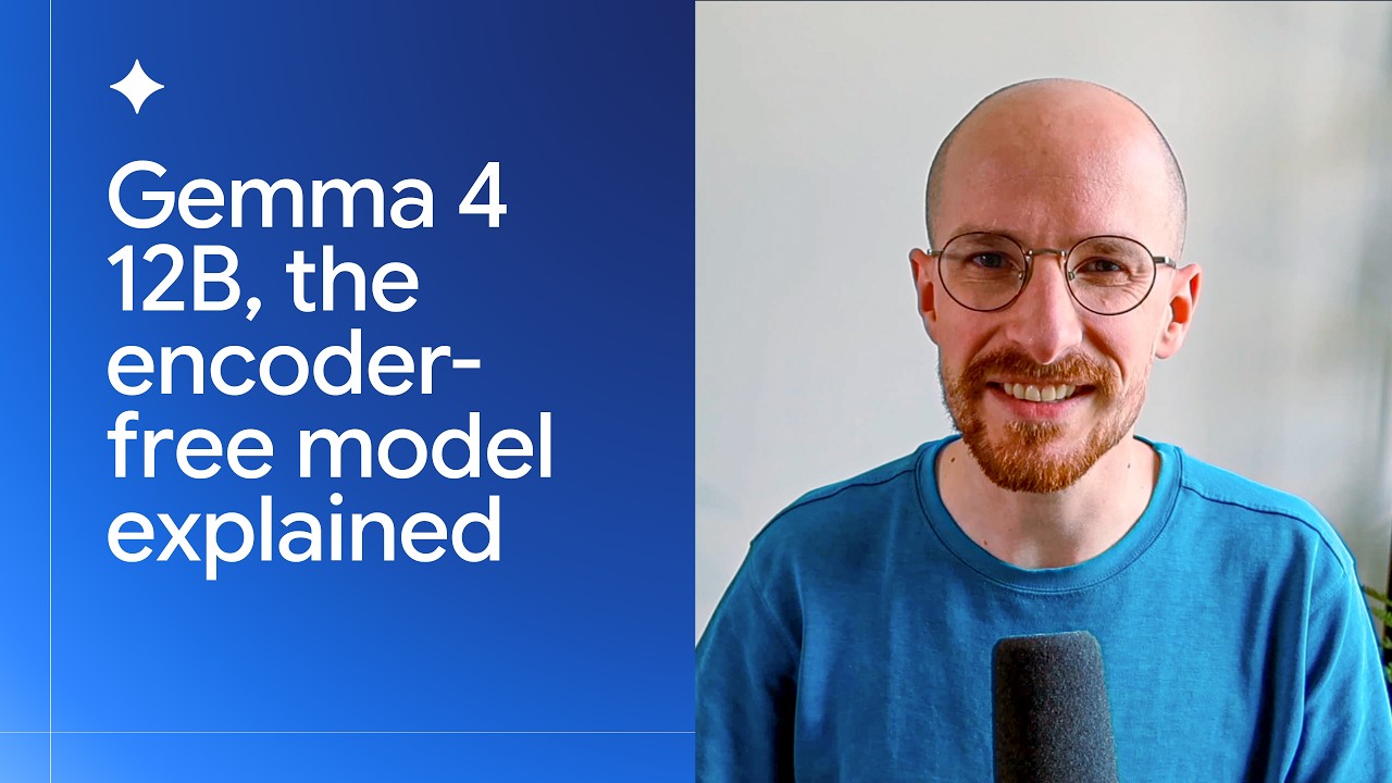 Gemma 4 12B: The Encoder-Free Model Explained