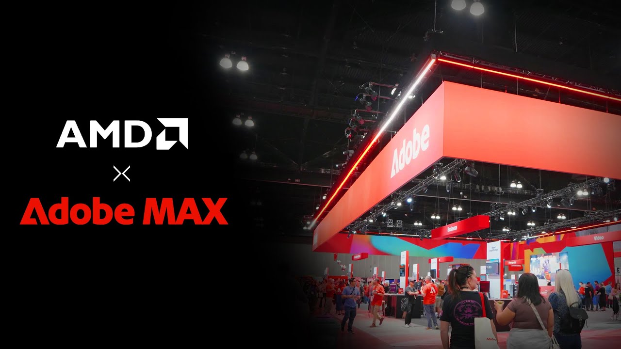 AMD at Adobe Max – Creativity, Advanced