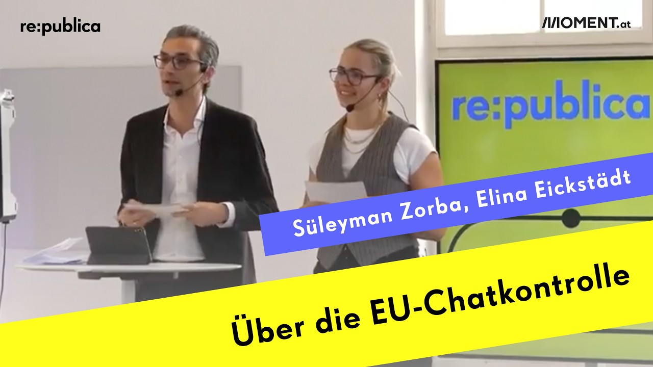 Elina Eickstädt & Süleyman Zorba über die EU-Chatkontrolle – re:publica Vienna 2026