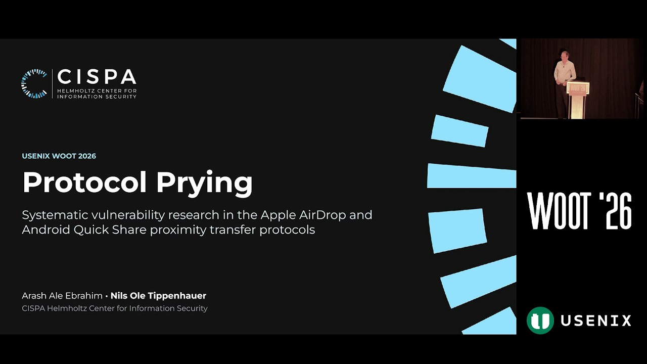 WOOT '26 - Protocol Prying: Systematic Vulnerability Research in the AirDrop and Android Quick...
