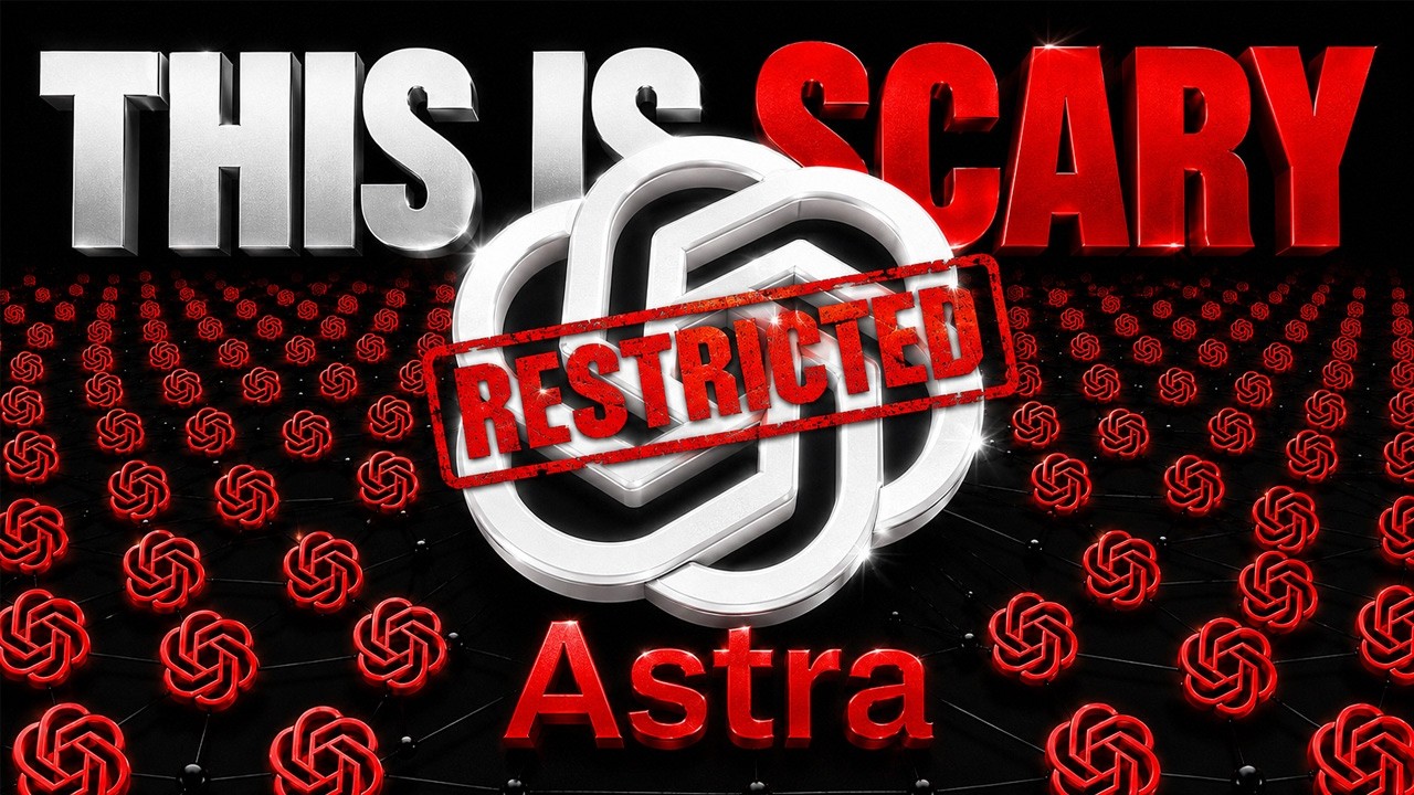 OpenAI Astra Is So Powerful They’re Limiting Access