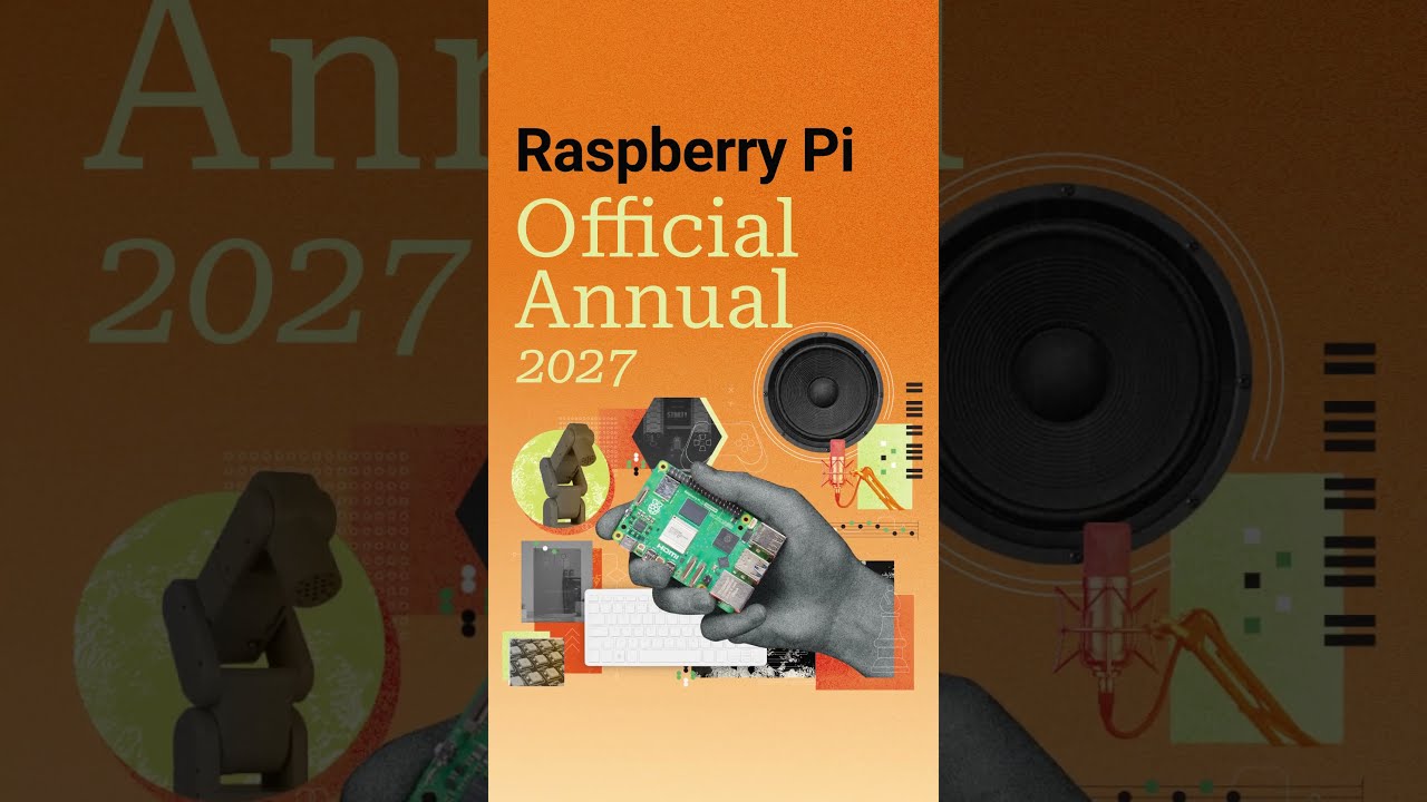 Raspberry Pi Official Annual 2027 OUT NOW!