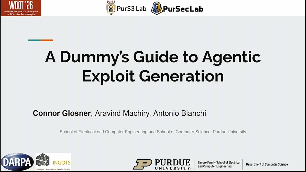WOOT '26 - A Dummy's Guide to Agentic Exploit Generation