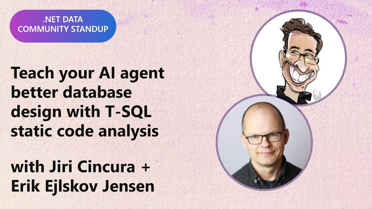 .NET Data Community Standup: Teach your AI agent database design with T-SQL static code analysis