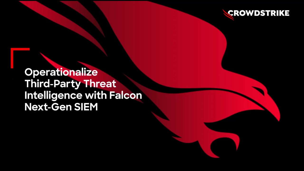 Operationalize Third-Party Threat Intelligence with Falcon Next-Gen SIEM