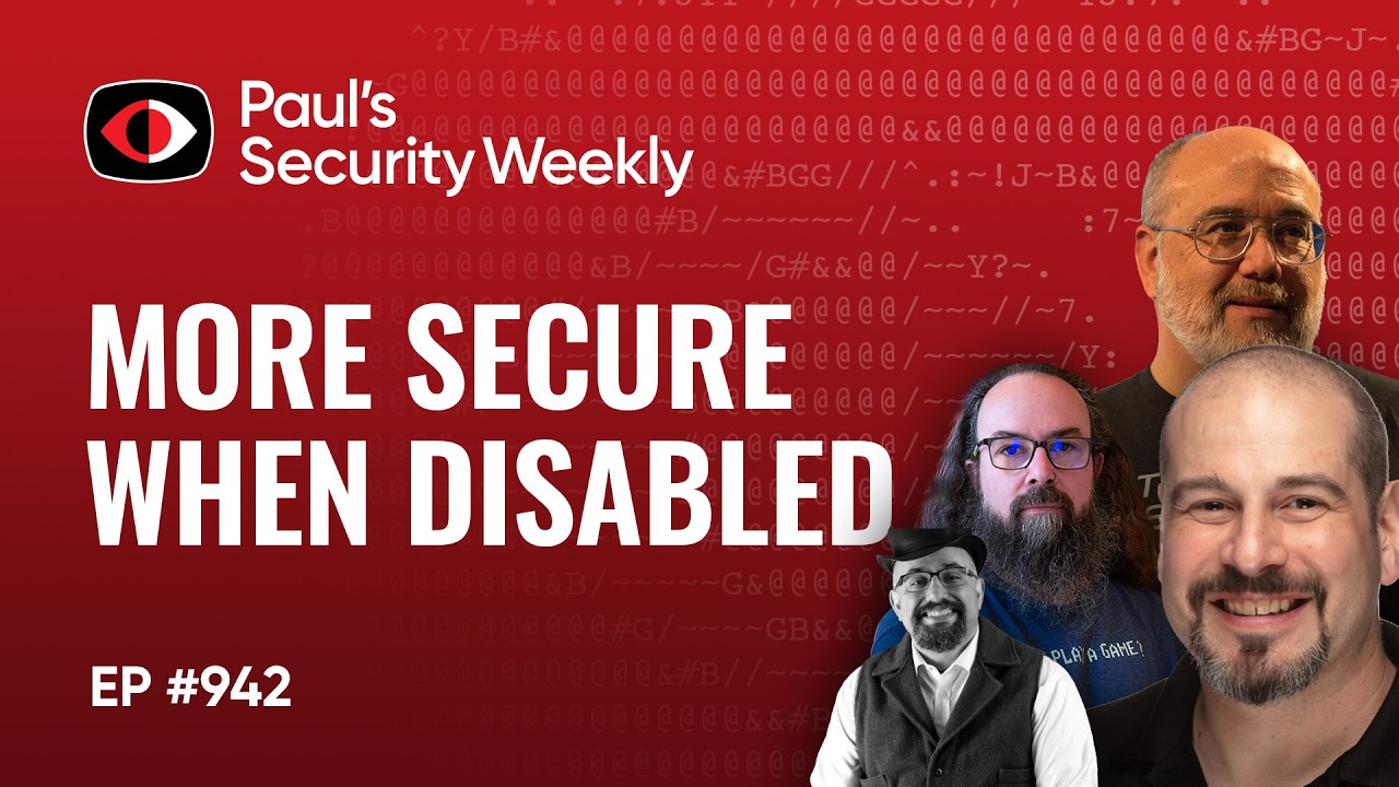 It's More Secure When It's Disabled - PSW #943