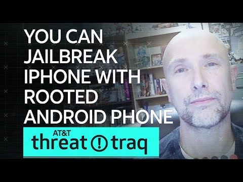 You Can Jailbreak iPhone with Rooted Android Phone | AT&T ThreatTraq