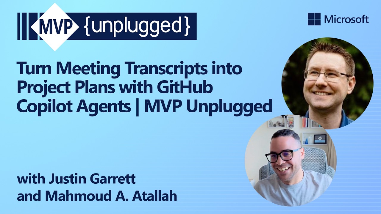 Turn Meeting Transcripts into Project Plans with GitHub Copilot Agents | MVP Unplugged