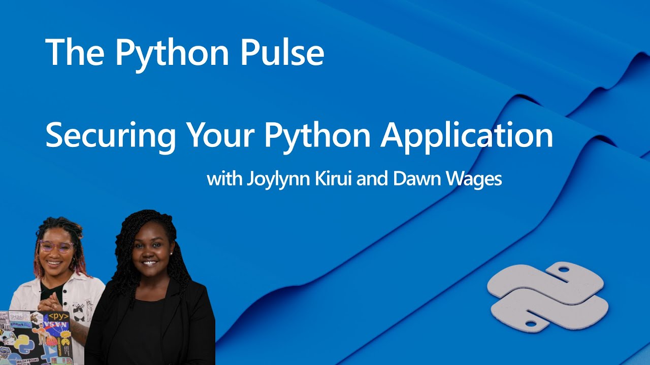 🔴 Python Pulse - Securing Python Applications