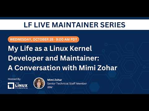 LF Live Maintainer Session: My Life as a Linux Kernel Developer and Maintainer with Mimi Zohar