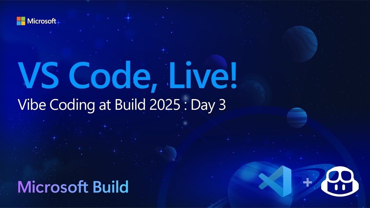 Vibe Coding at Microsoft Build - Day 3